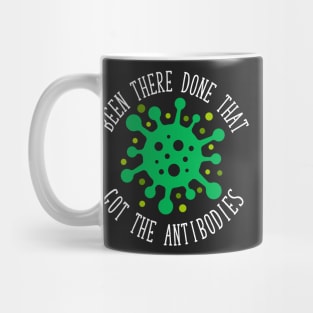 Been There, Done That, Got the Antibodies COVID-19 Mug